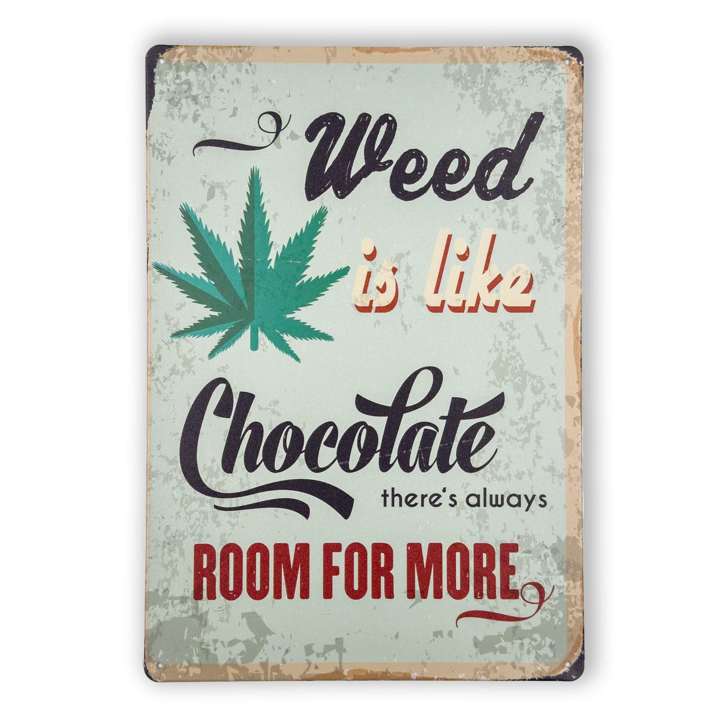 Weed is like Chocolate Blechschild mit Retro-Design und humorvollem Spruch