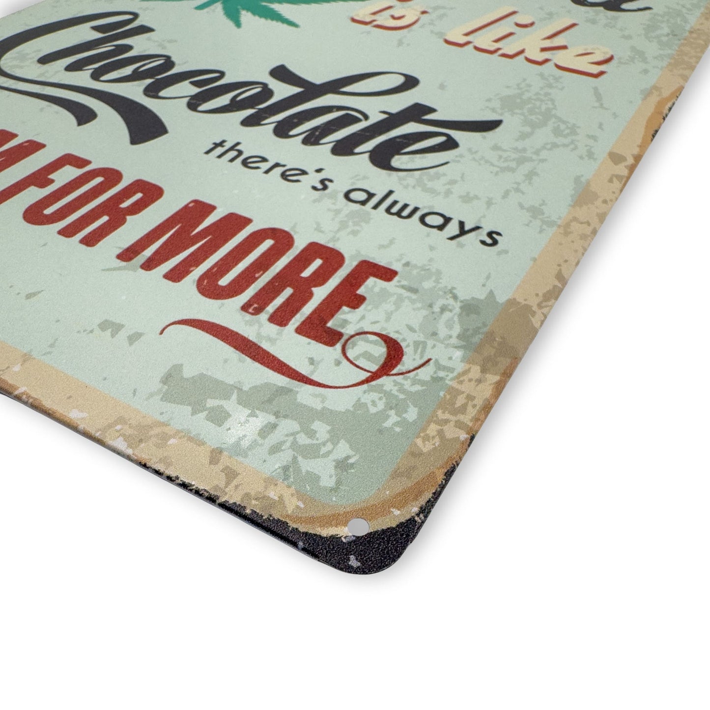 Detailaufnahme Weed is like Chocolate Blechschild mit abgerundeten Ecken und Befestigungsloch