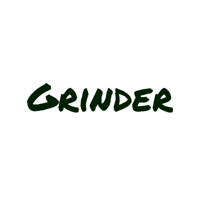 Grinder